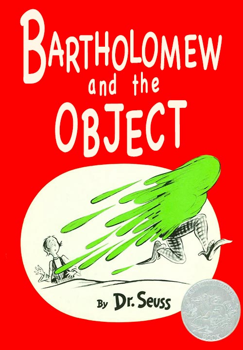 Bartholomew and the Object