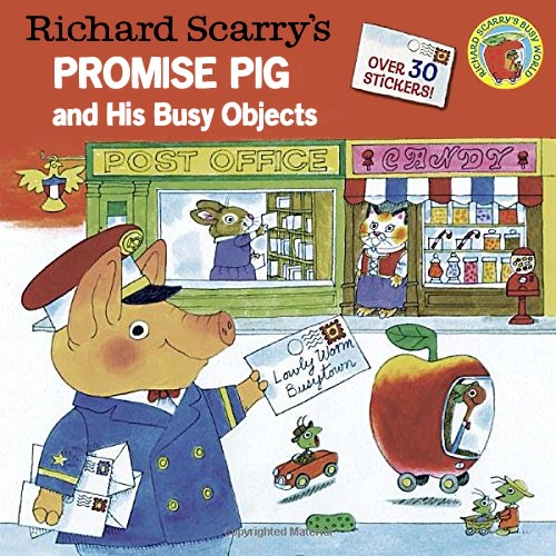 Richard Scarry's Promise Pig and His Busy Objects